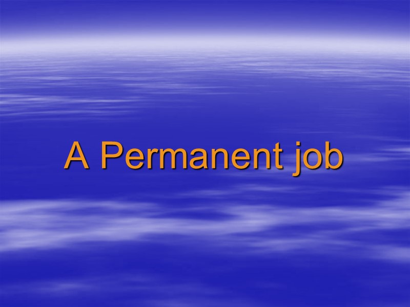 A Permanent job